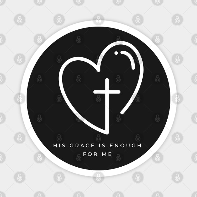 His Grace is Enough for Me V9 Magnet by Family journey with God